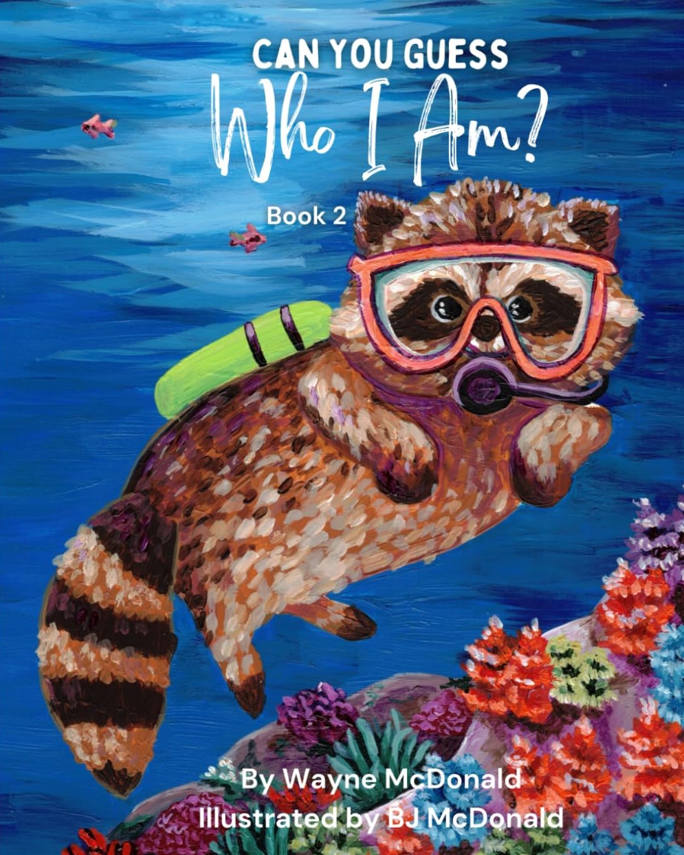 Can You Guess Who I Am? Book 2 cover showing underwater scene with snorkeling raccoon